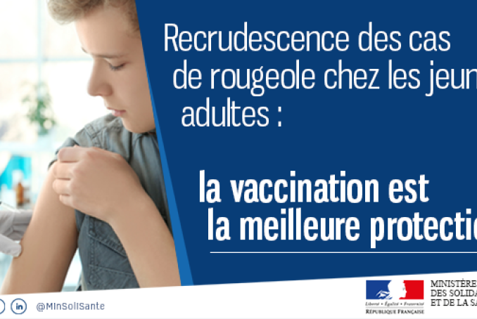 Recrudescence des cas de rougeole chez les jeunes adultes : la vacciantion est la meilleure protection